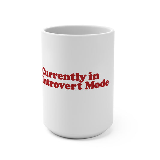 Currently in Introvert Mode Mug – 15oz Ceramic Coffee Cup for Introverts