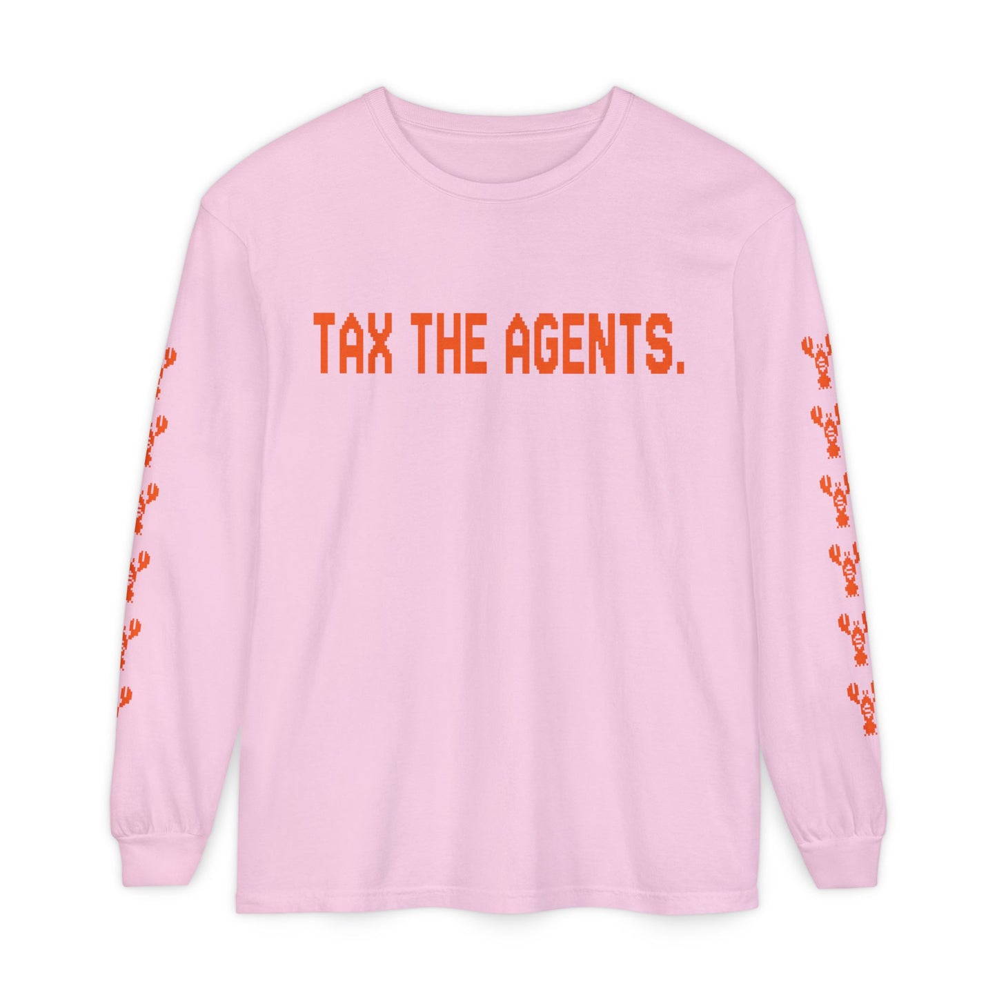 Tax The Agents (Alert Orange) — Long Sleeve Tee