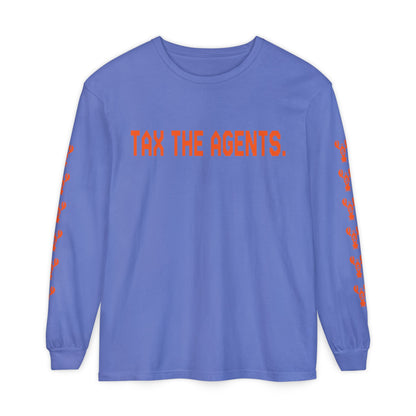 Tax The Agents (Alert Orange) — Long Sleeve Tee