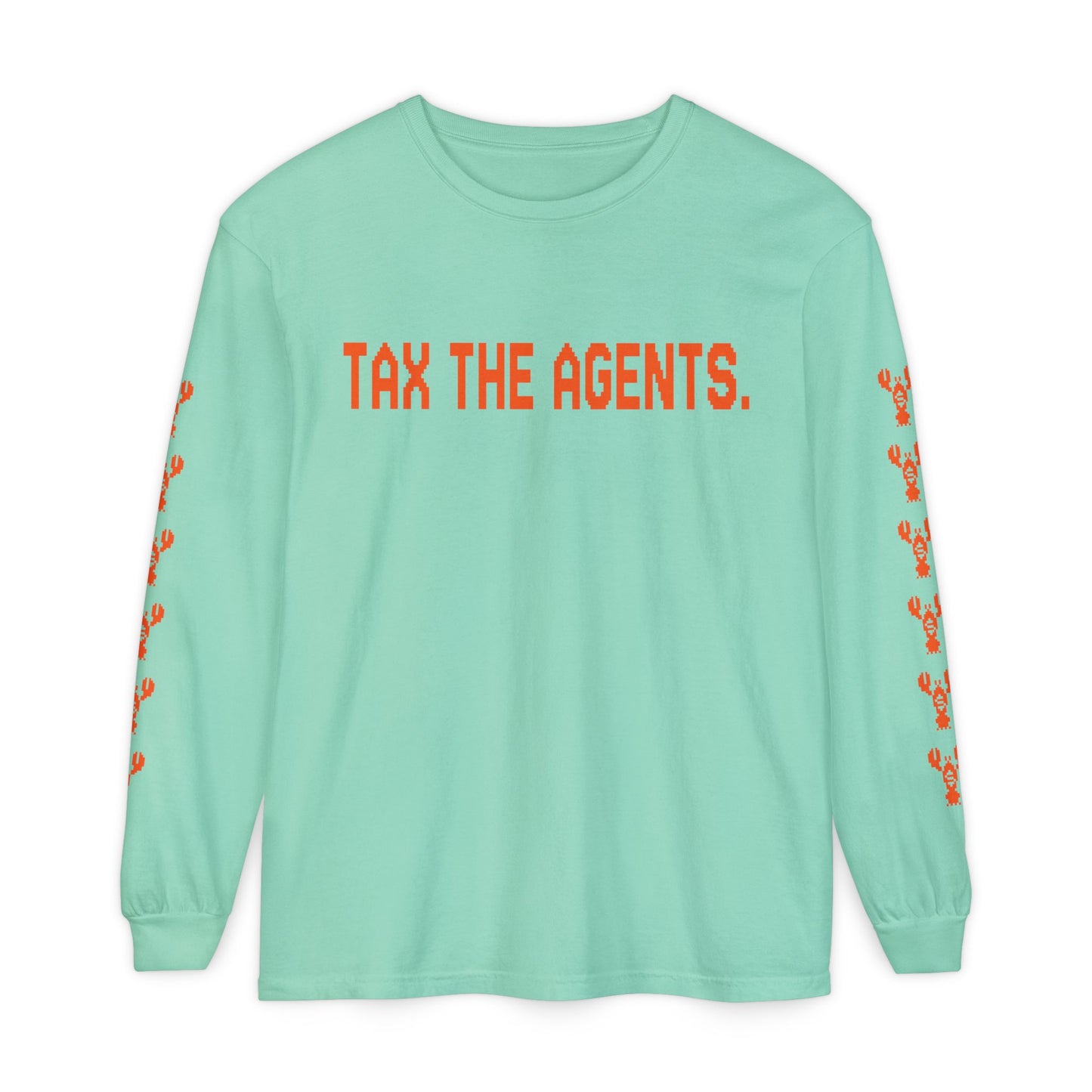 Tax The Agents (Alert Orange) — Long Sleeve Tee