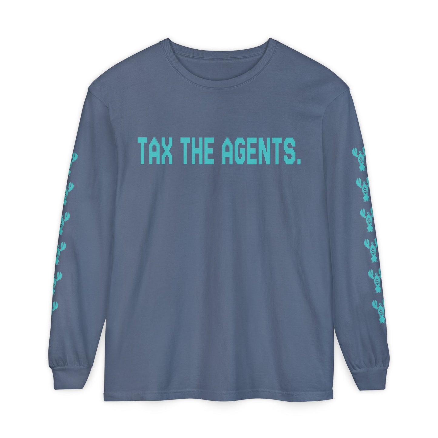 Tax The Agents (Neo Turquoise) — Long Sleeve Tee