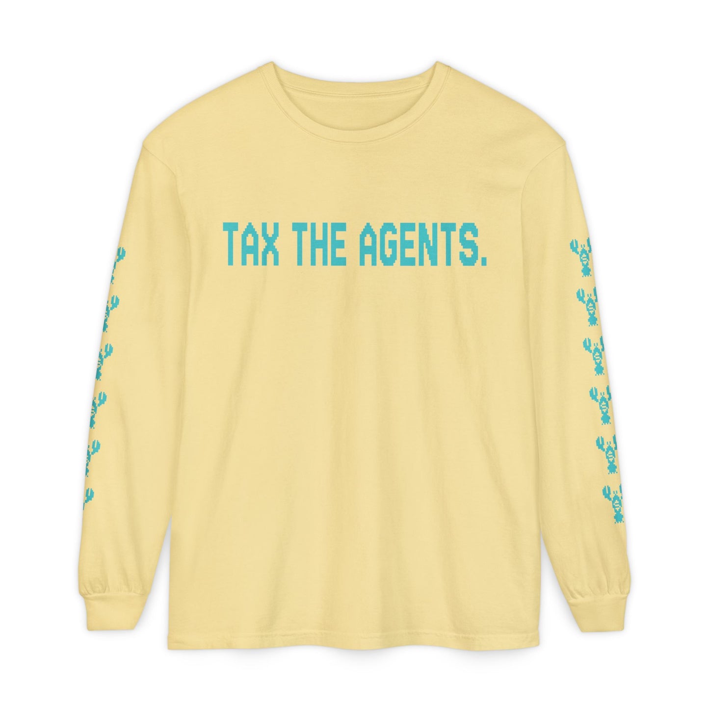 Tax The Agents (Neo Turquoise) — Long Sleeve Tee