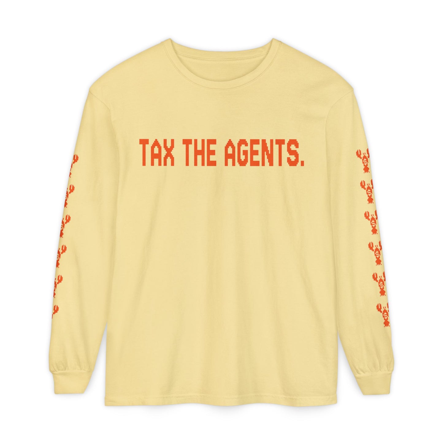 Tax The Agents (Alert Orange) — Long Sleeve Tee