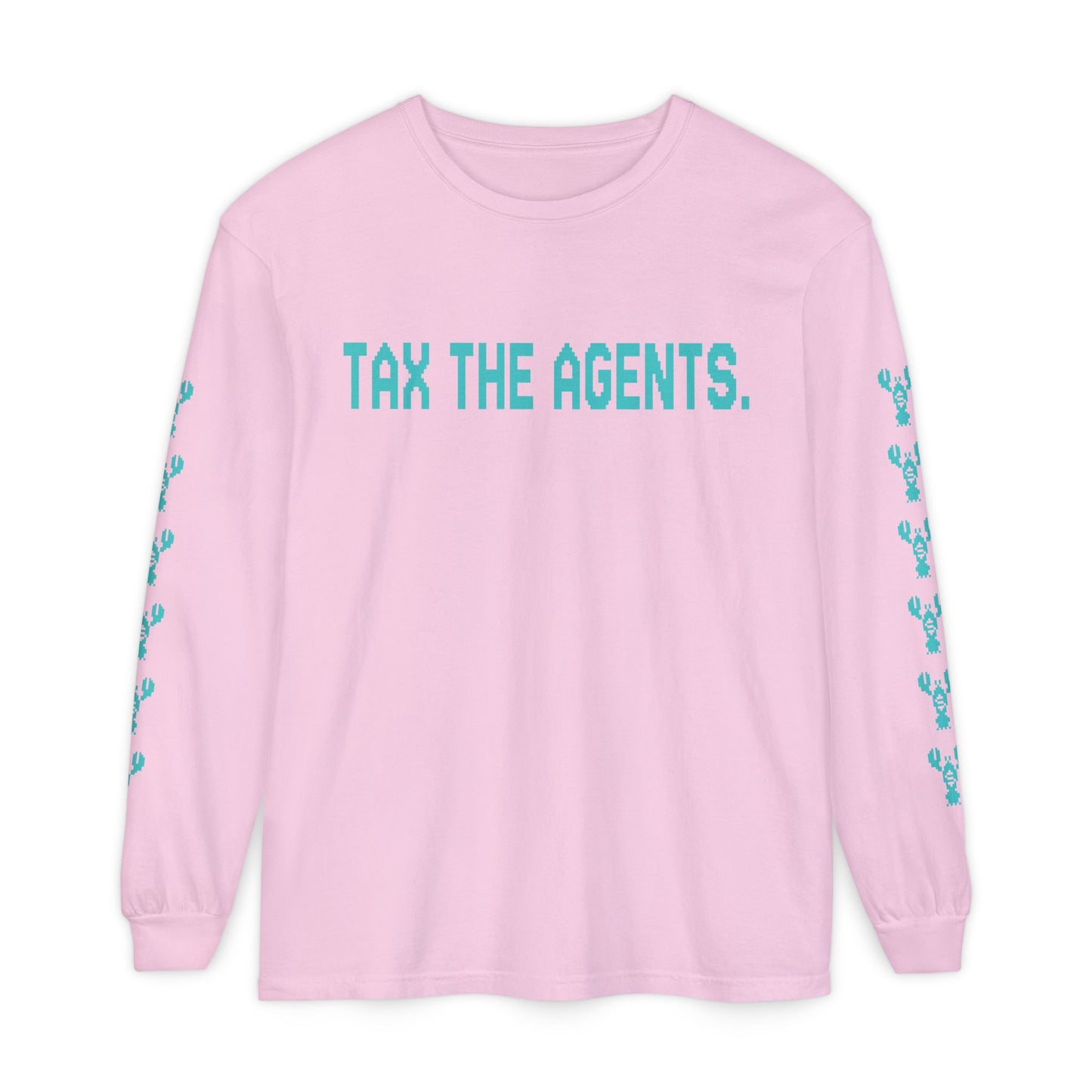Tax The Agents (Neo Turquoise) — Long Sleeve Tee