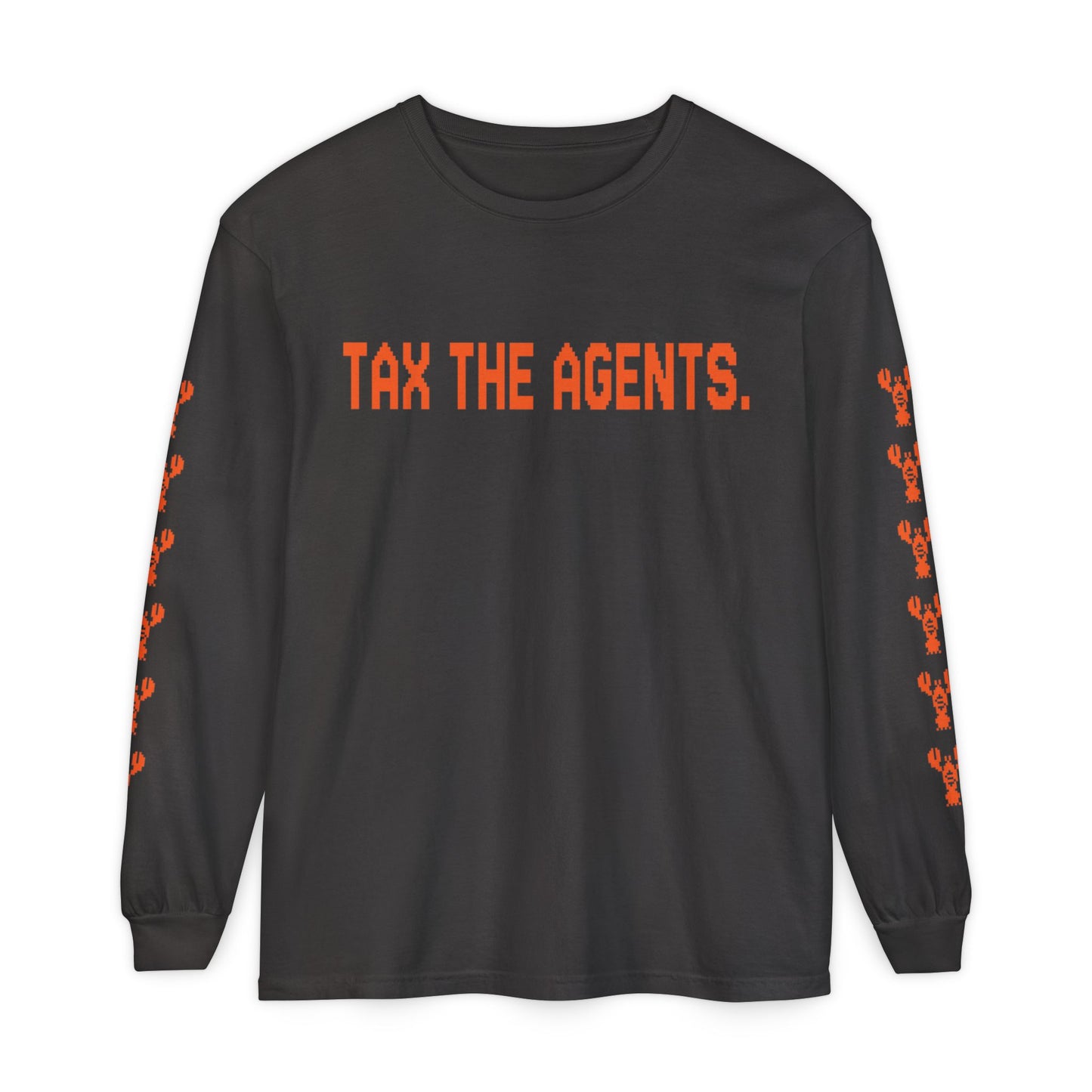 Tax The Agents (Alert Orange) — Long Sleeve Tee