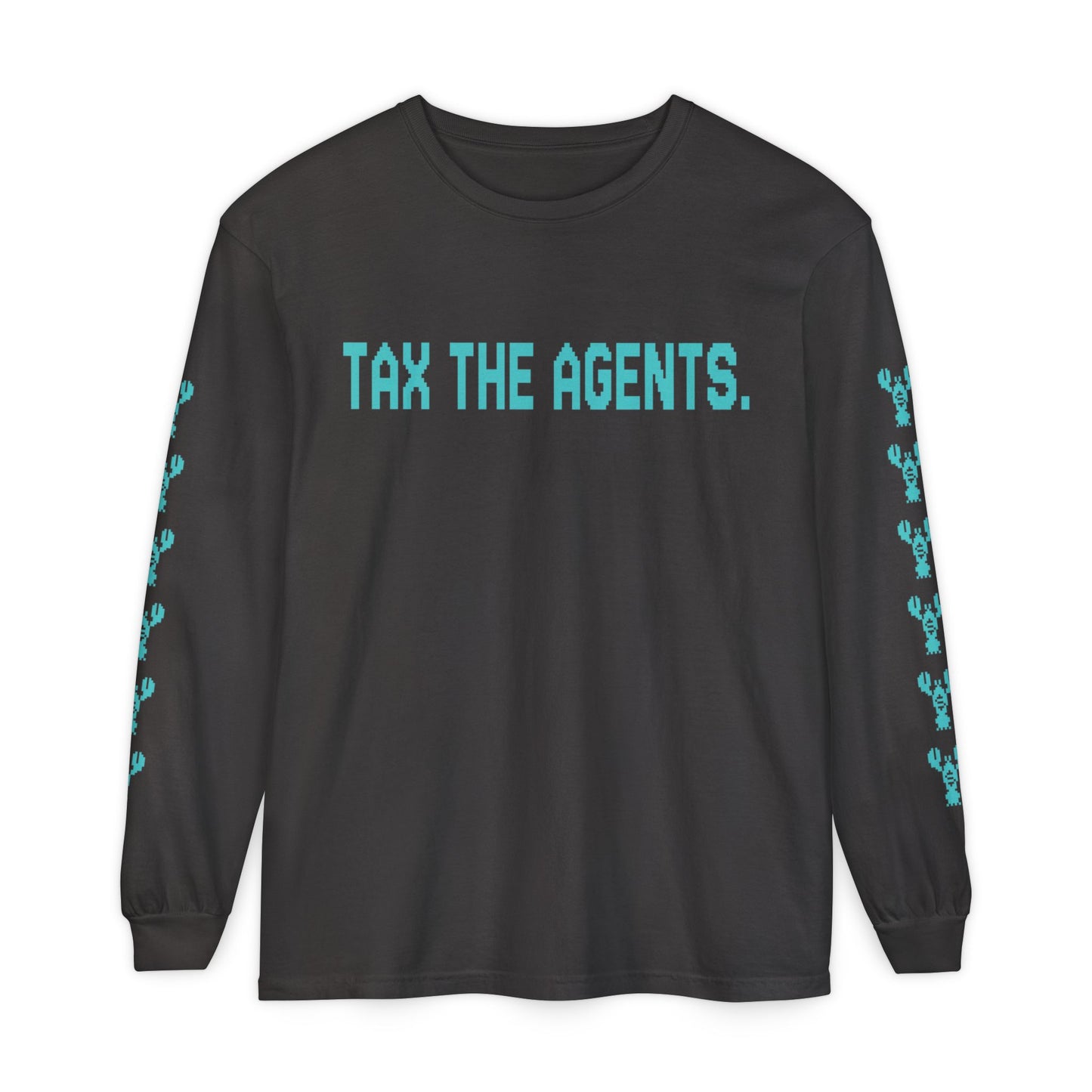 Tax The Agents (Neo Turquoise) — Long Sleeve Tee
