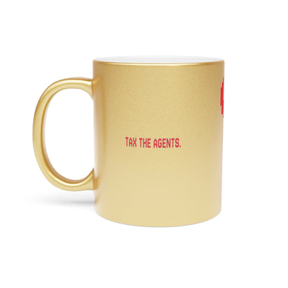Tax The Agents —  Silver/Gold Mug