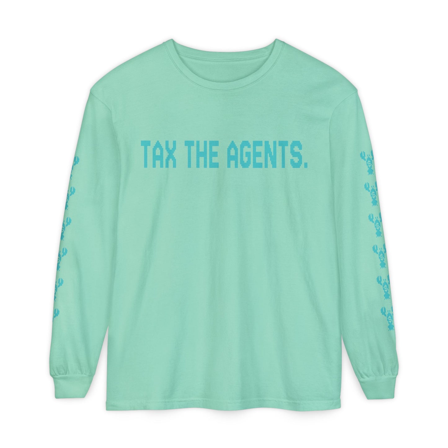 Tax The Agents (Neo Turquoise) — Long Sleeve Tee
