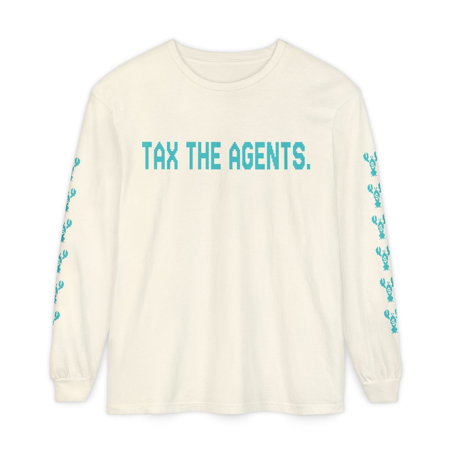 Tax The Agents (Neo Turquoise) — Long Sleeve Tee