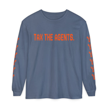 Tax The Agents (Alert Orange) — Long Sleeve Tee