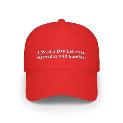 Unisex Embroidered Baseball Cap – I Need a Day Between Saturday and Sunday